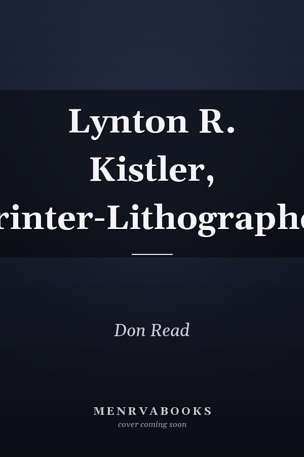 Lynton R. Kistler, Printer-Lithographer