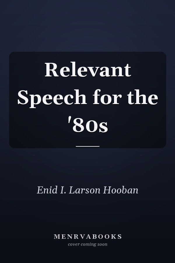 Relevant Speech for the '80s