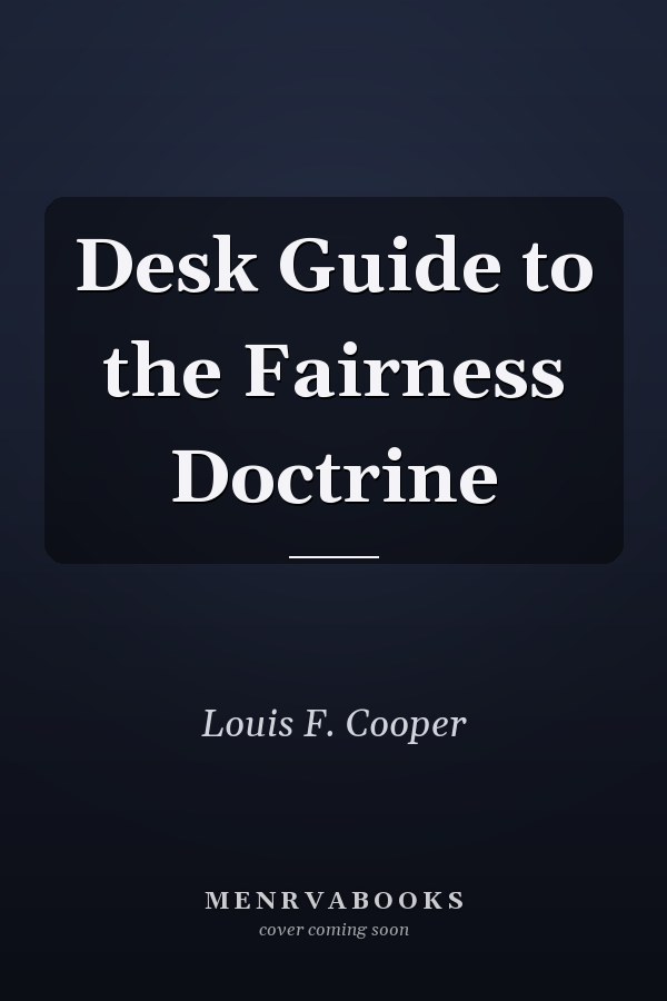 Desk Guide to the Fairness Doctrine