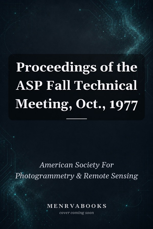 Proceedings of the ASP Fall Technical Meeting, Oct., 1977