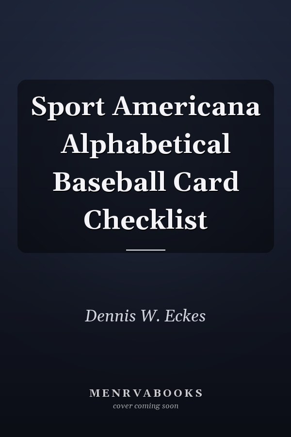 Sport Americana Alphabetical Baseball Card Checklist
