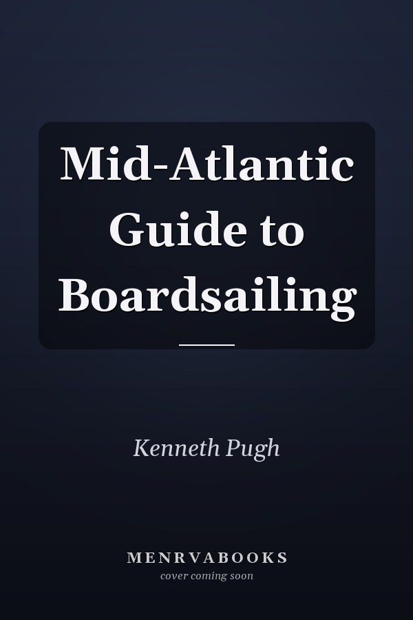 Mid-Atlantic Guide to Boardsailing