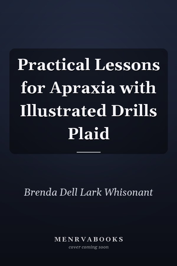 Practical Lessons for Apraxia with Illustrated Drills Plaid