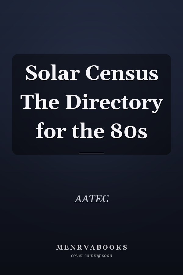 Solar Census The Directory for the 80s