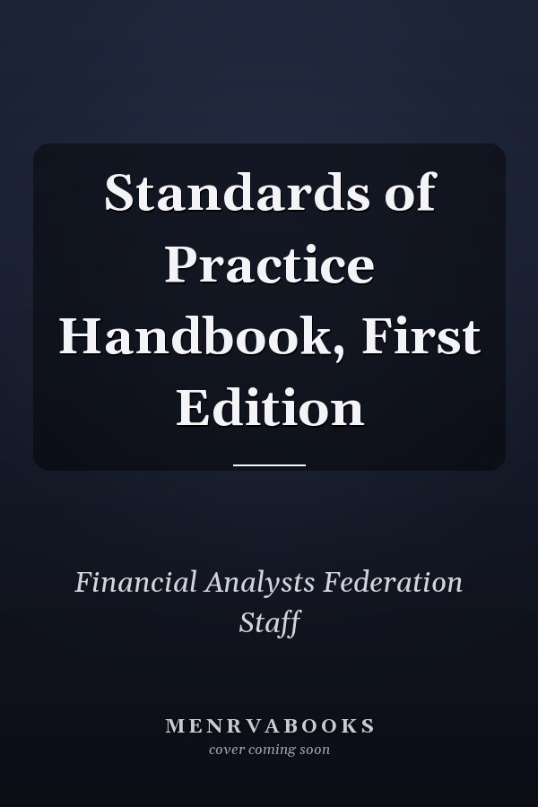 Standards of Practice Handbook, First Edition
