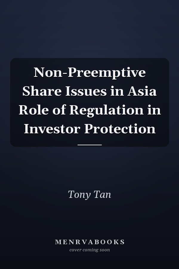 Non-Preemptive Share Issues in Asia Role of Regulation in Investor Protection