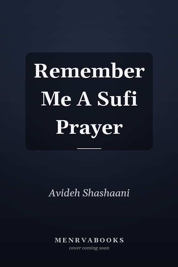 Remember Me A Sufi Prayer