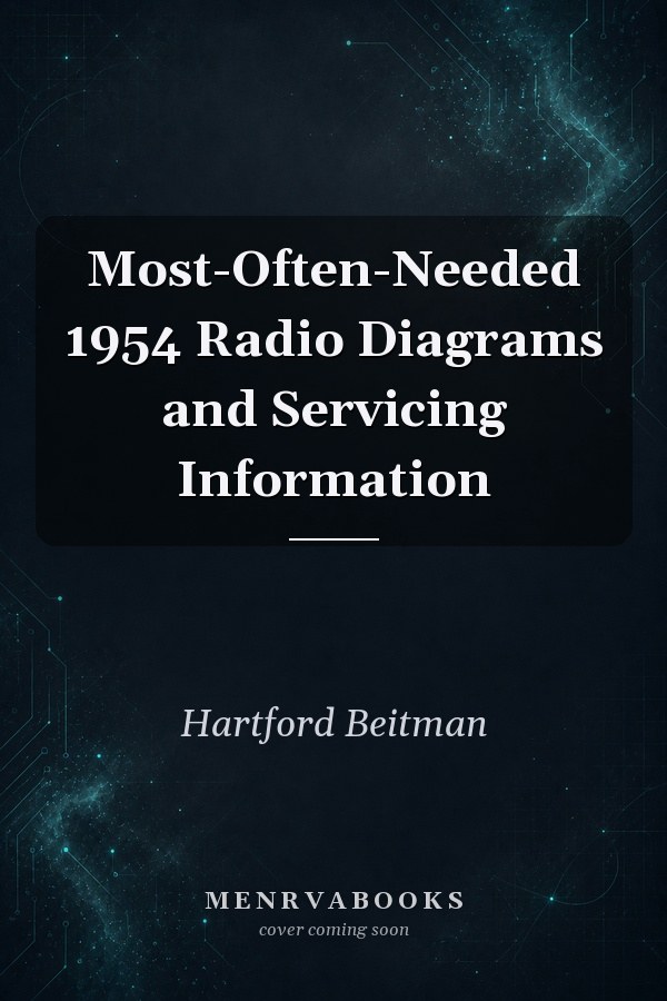 Most-Often-Needed 1954 Radio Diagrams and Servicing Information