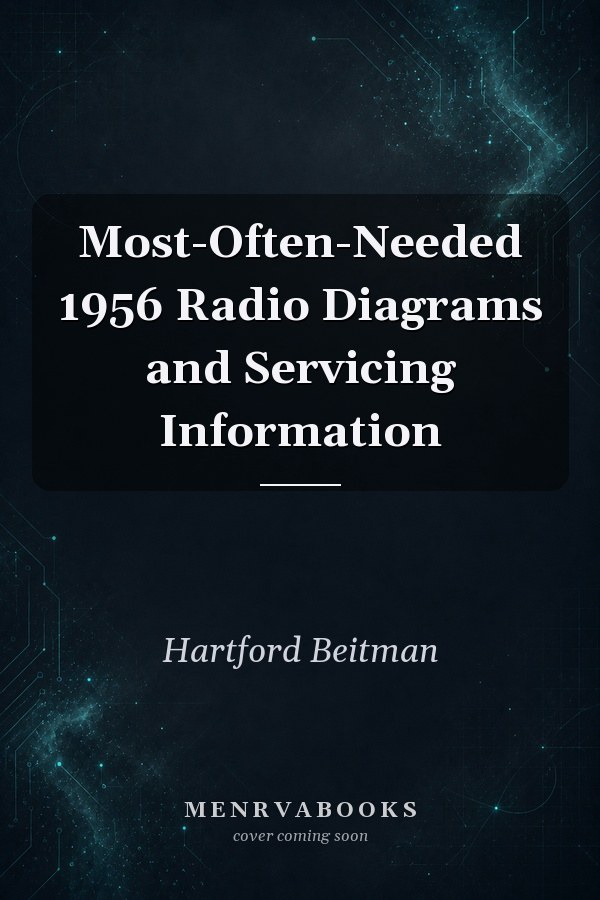 Most-Often-Needed 1956 Radio Diagrams and Servicing Information
