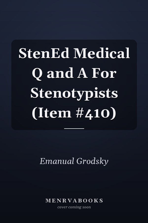 StenEd Medical Q and A For Stenotypists (Item #410)