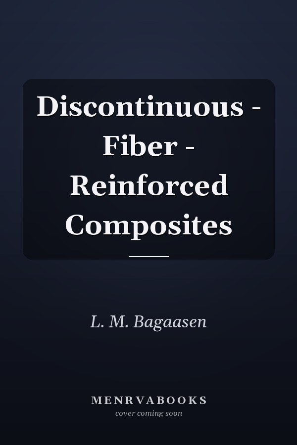 Discontinuous - Fiber - Reinforced Composites