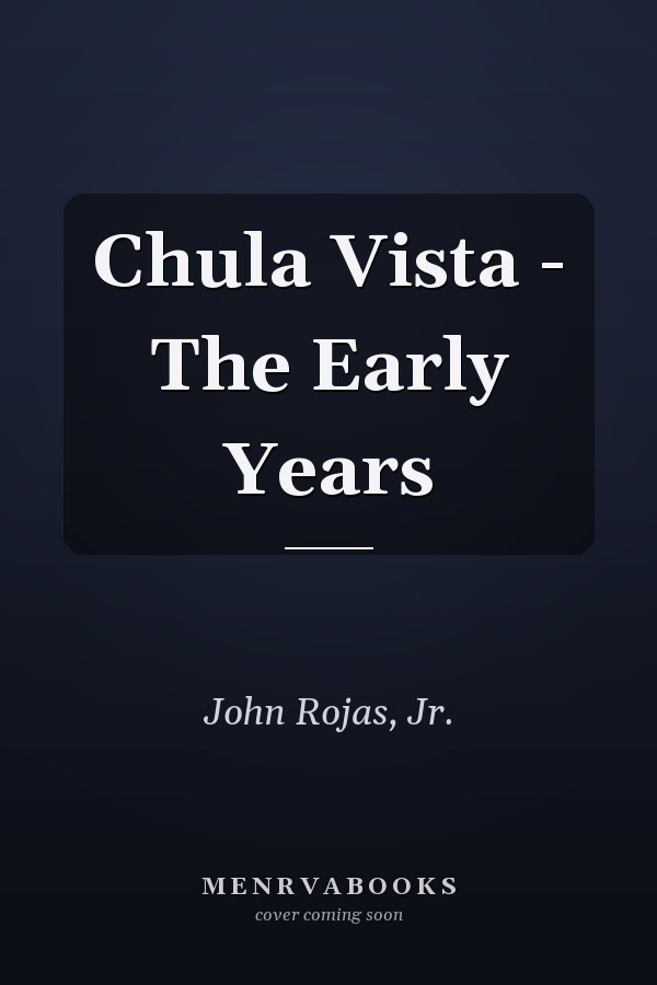 Chula Vista - The Early Years