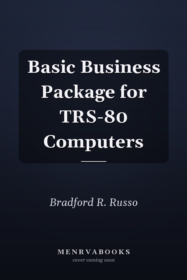Basic Business Package for TRS-80 Computers