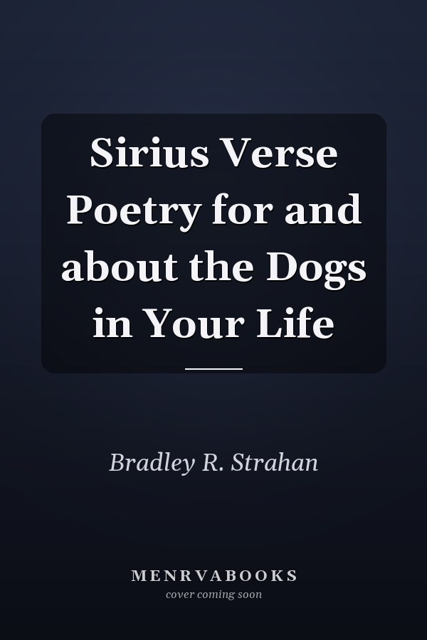 Sirius Verse Poetry for and about the Dogs in Your Life