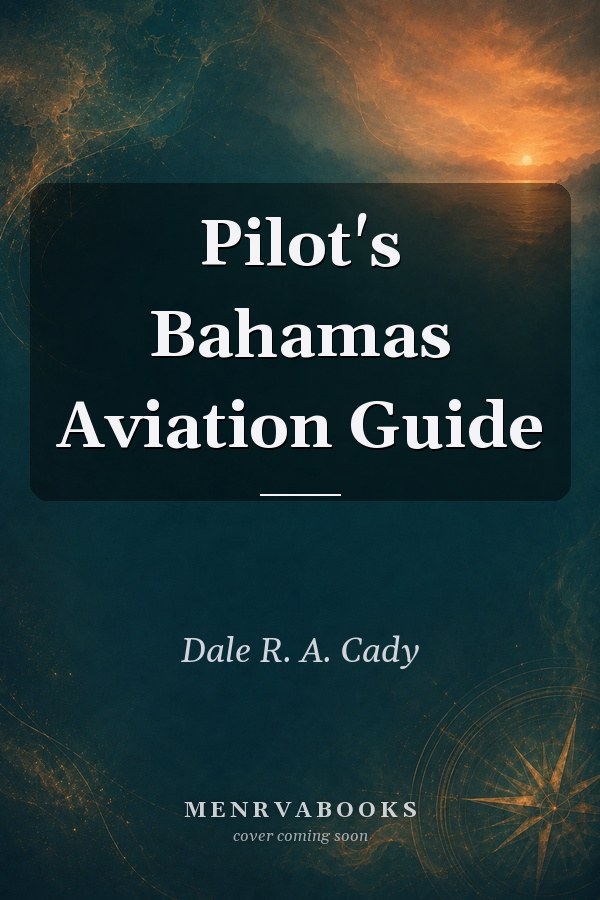 Pilot's Bahamas Aviation Guide