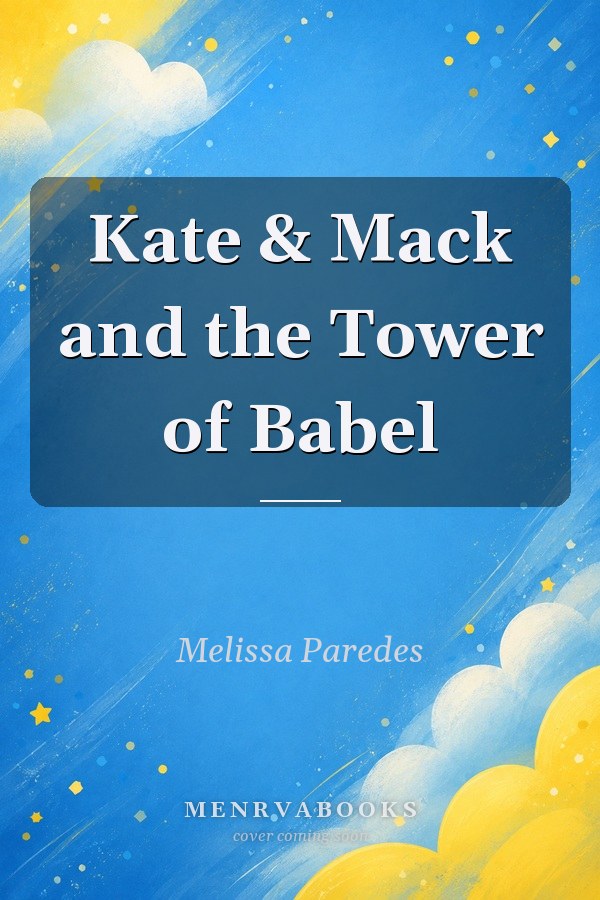 Kate & Mack and the Tower of Babel