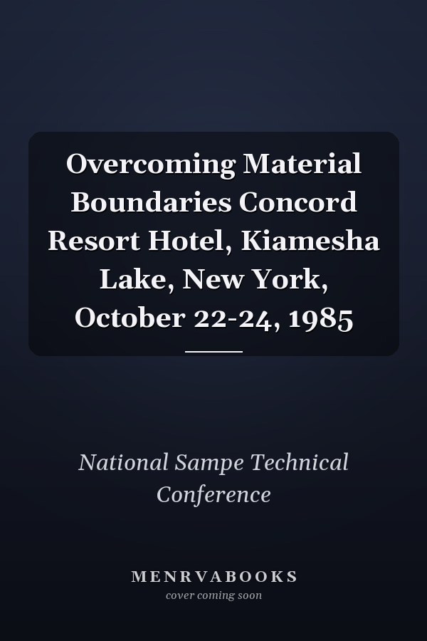 Overcoming Material Boundaries Concord Resort Hotel, Kiamesha Lake, New York, October 22-24, 1985