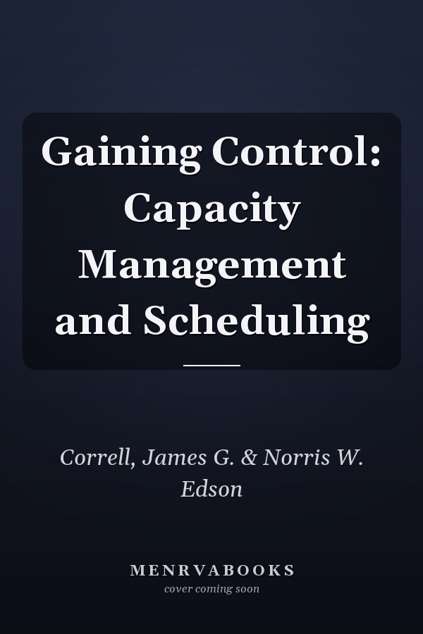 Gaining Control: Capacity Management and Scheduling