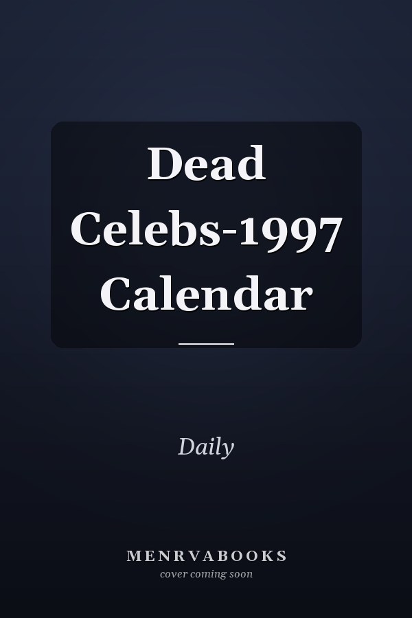 Dead Celebs-1997 Calendar