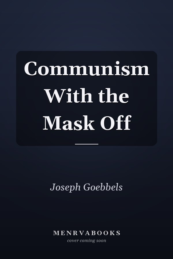 Communism With the Mask Off