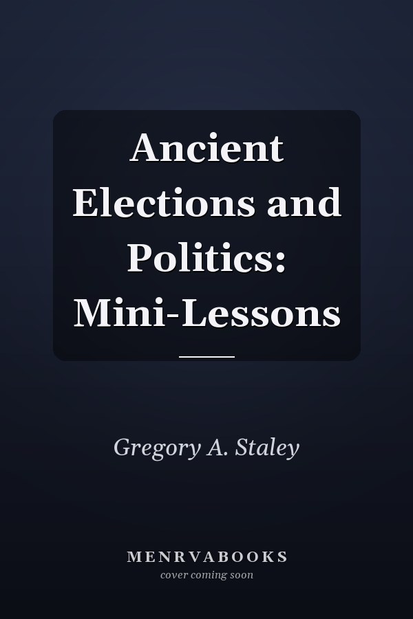 Ancient Elections and Politics: Mini-Lessons