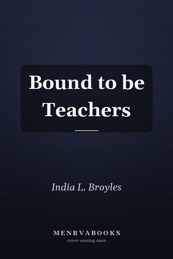 Bound to be Teachers