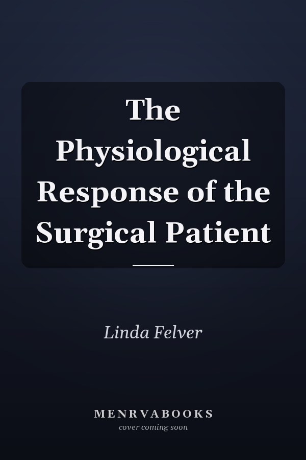 The Physiological Response of the Surgical Patient