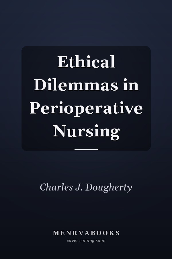 Ethical Dilemmas in Perioperative Nursing