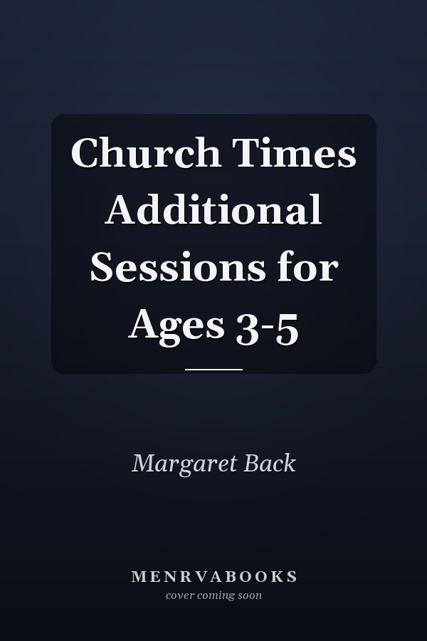 Church Times Additional Sessions for Ages 3-5