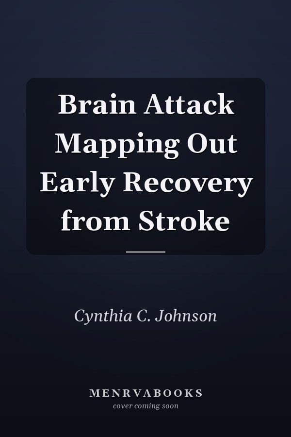 Brain Attack Mapping Out Early Recovery from Stroke