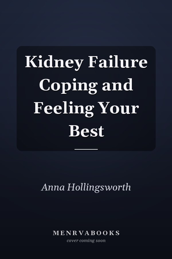 Kidney Failure Coping and Feeling Your Best