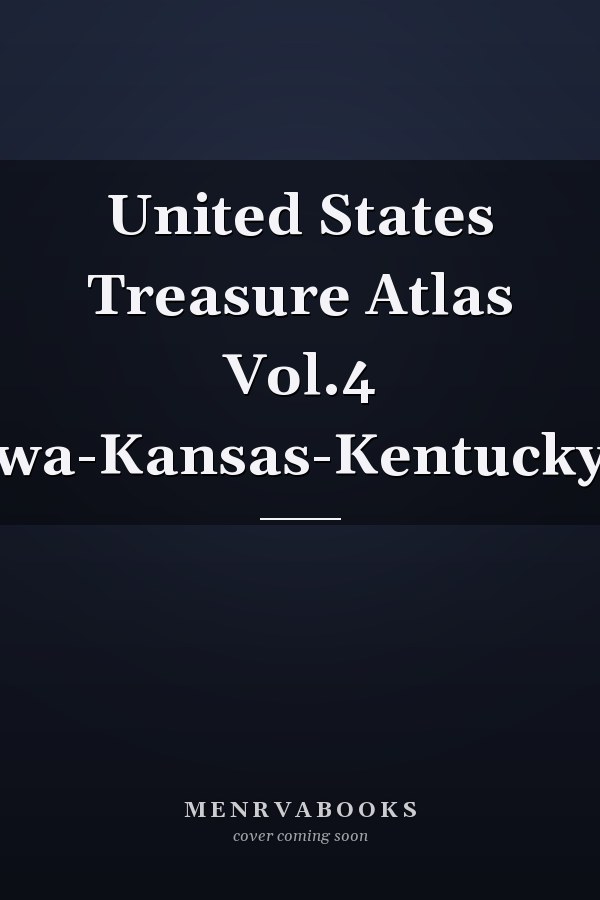 United States Treasure Atlas Vol.4 Indiana-Iowa-Kansas-Kentucky-Louisiana