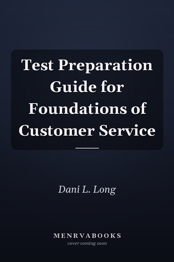Test Preparation Guide for Foundations of Customer Service