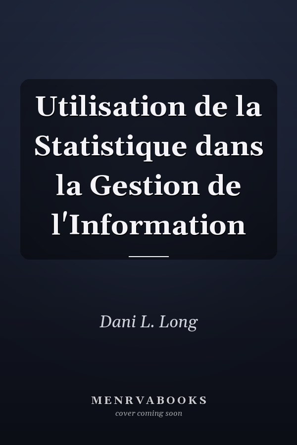Utilisation de la Statistique dans la Gestion de l'Information