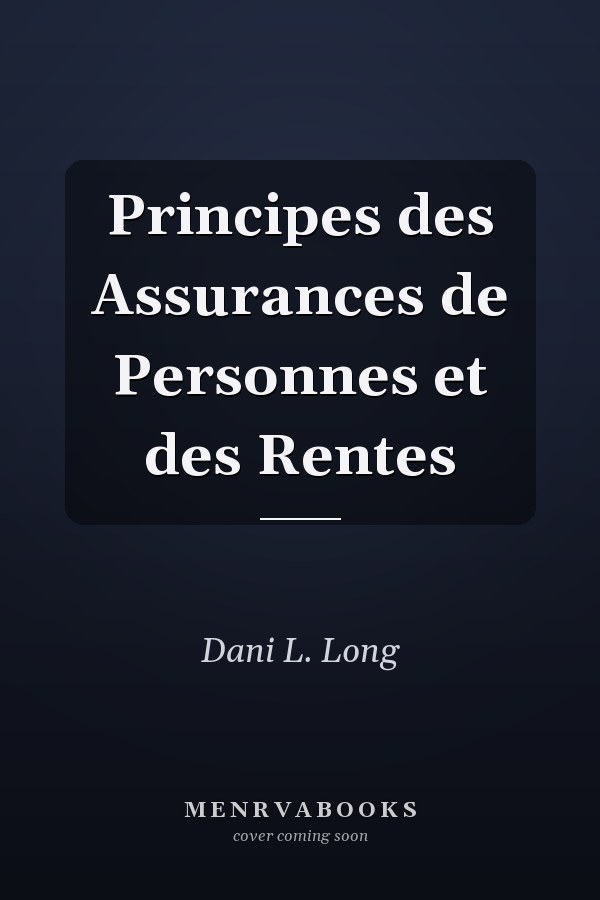 Principes des Assurances de Personnes et des Rentes