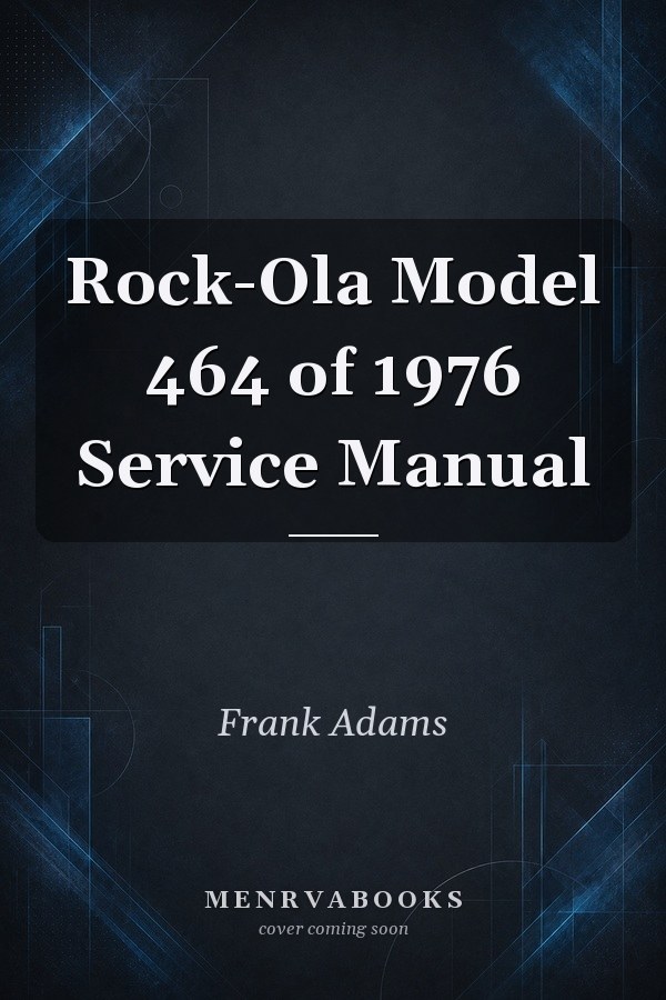 Rock-Ola Model 464 of 1976 Service Manual