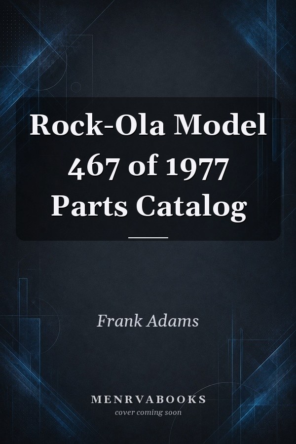 Rock-Ola Model 467 of 1977 Parts Catalog