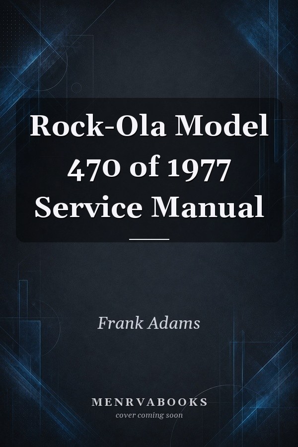 Rock-Ola Model 470 of 1977 Service Manual