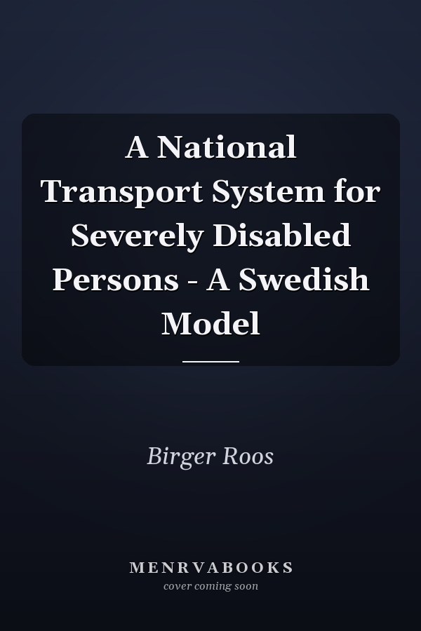 A National Transport System for Severely Disabled Persons - A Swedish Model