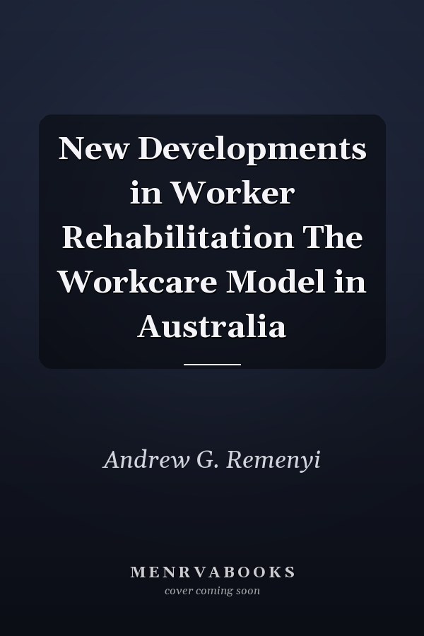 New Developments in Worker Rehabilitation The Workcare Model in Australia