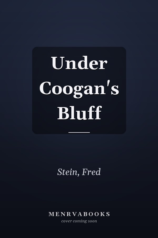 Under Coogan's Bluff