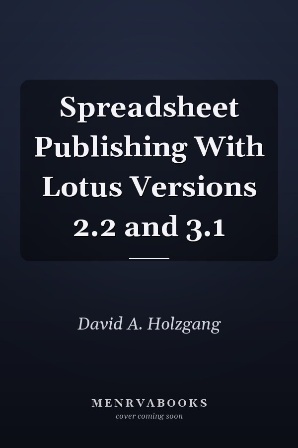 Spreadsheet Publishing With Lotus Versions 2.2 and 3.1