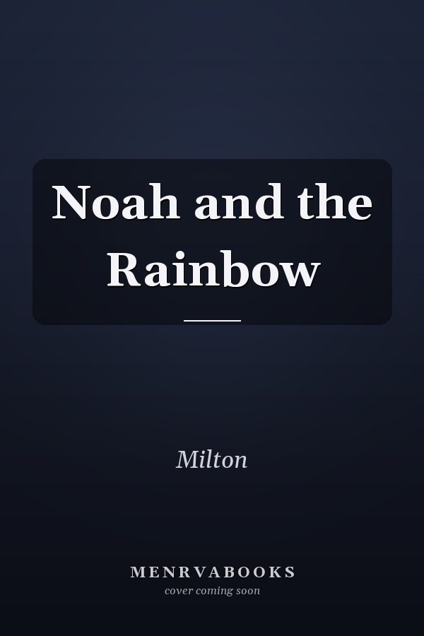 Noah and the Rainbow