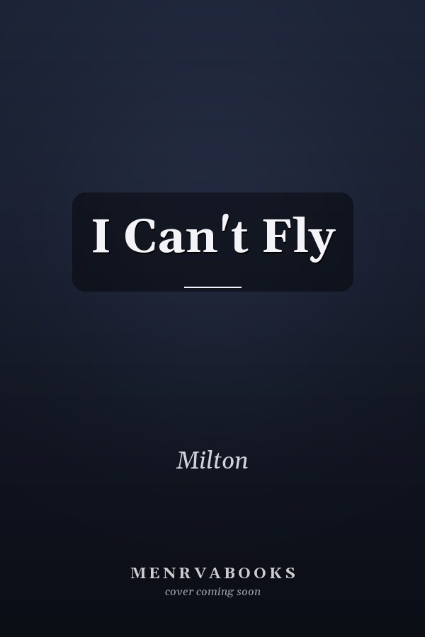 I Can't Fly
