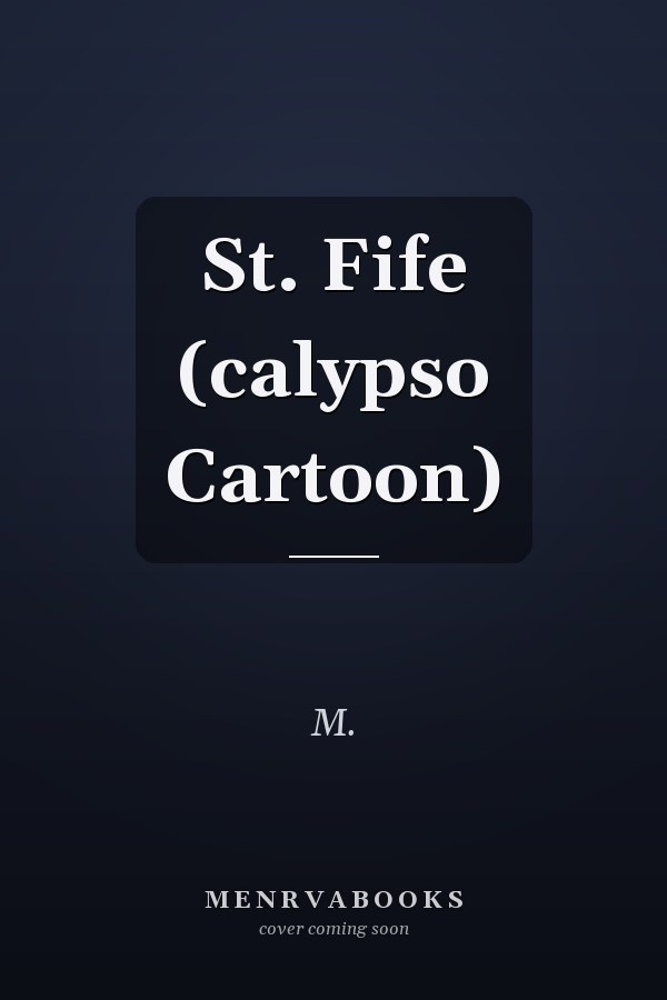 St. Fife (calypso Cartoon)