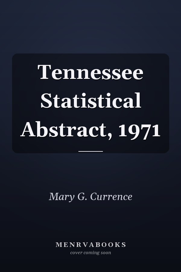 Tennessee Statistical Abstract, 1971