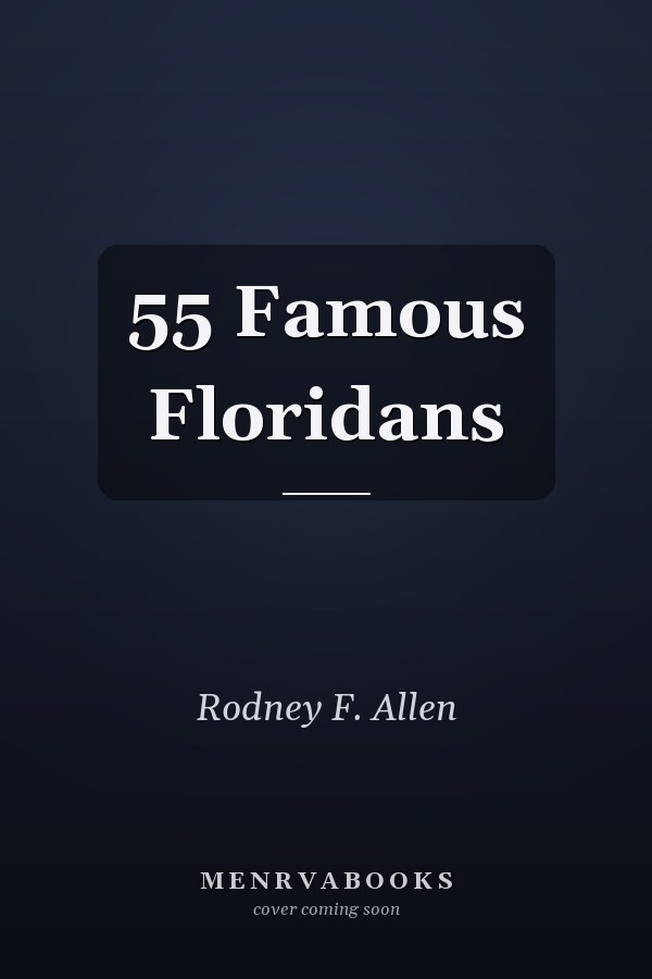55 Famous Floridans
