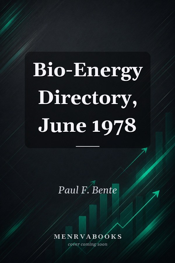 Bio-Energy Directory, June 1978