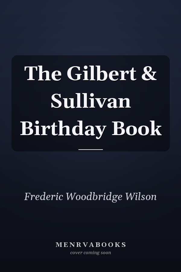 The Gilbert & Sullivan Birthday Book