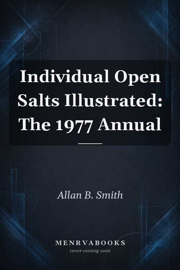 Individual Open Salts Illustrated: The 1977 Annual